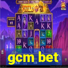 gcm bet